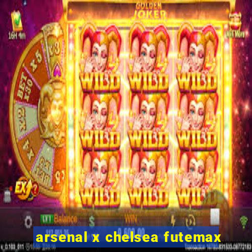 arsenal x chelsea futemax